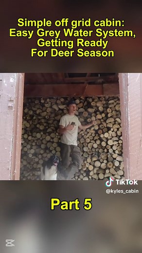 Simple off grid cabin: Easy Grey Water System, Getting Ready For Deer Season