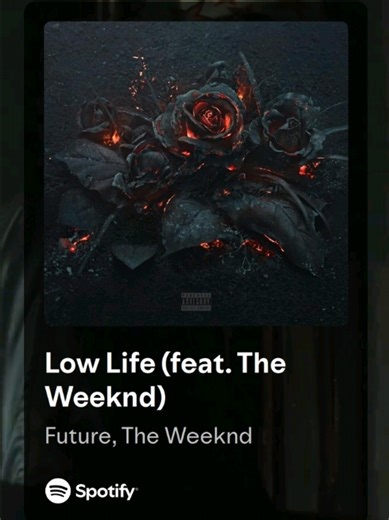 Low Life by @Future feat @The Weeknd #spotify #foryou #music #lyrics