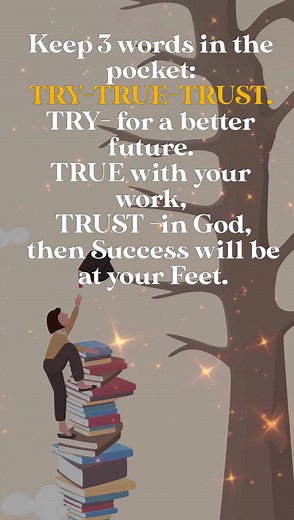 Try- true-trust | Lessons Taught By Life