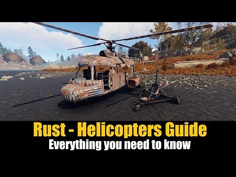 Rust - Helicopters Guide - Everything you need to know