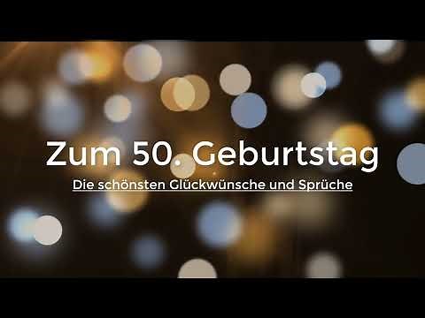 Sprüche und Wünsche zum 50. Geburtstag