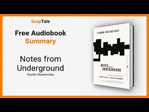 Notes from Underground by Fyodor Dostoevsky: 10 Minute Summary
