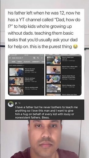 His father left when he was 12, so he now has a YouTube channel called “Dad, How Do I?” to help kids
