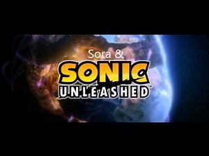 Sora & Sonic Unleashed part 1
