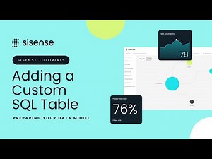 Adding a Custom SQL Table | Sisense Tutorials: Preparing your Data Model