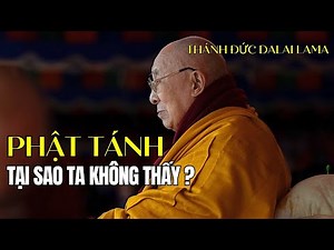 What hides Buddha nature from us, His Holiness the Dalai Lama explains in easy to understand terms