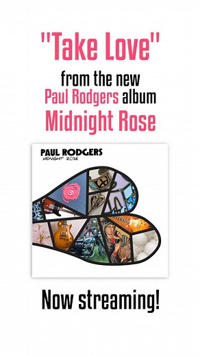 1.5K reactions · 178 shares | OUT NOW! Listen to "Take Love" from the upcoming album, Midnight Rose:https://sunrecords.lnk.to/TakeLove | Paul Rodgers Official | Facebook