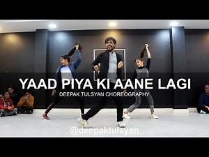 Yaad Piya Ki Aane Lagi | Class Video | Divya Khosla Kumar |Neha K, Deepak Tulsyan Dance Choreography