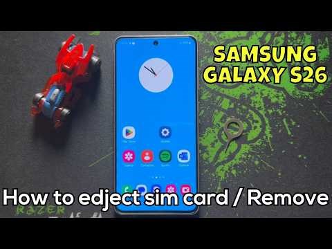 How to edject sim card / Remove Samsung Galaxy S26
