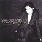Lee Aaron And The Swingin' Barflies - Slick Chick