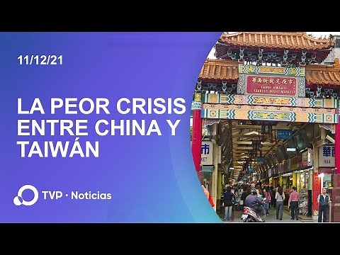 China y Taiwán viven la peor crisis en 40 años