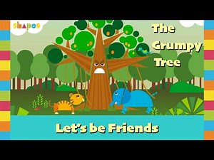 The Grumpy Tree | Let’s Be Friends - SHAPES