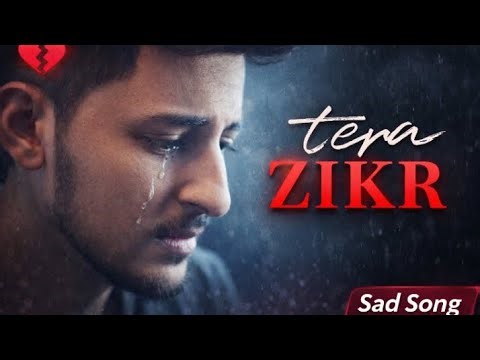Tera Zikr - Darshan Raval | Official Video Latest New Hit Song