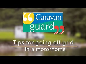 Tips for going off grid in your motorhome