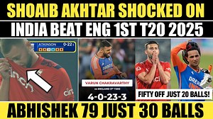 Shoaib Akhtar Shocked India Beat England In 1st T2O | Ind Vs Eng 1st T20 Highlights | Pak Reacts #IndvsEng #AbhishekSharma #SanjuSamson #Axarpatil #India | Muhammad Ishfaq