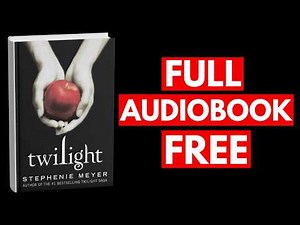 Twilight By Stephenie Meyer [Full Audiobook Free]