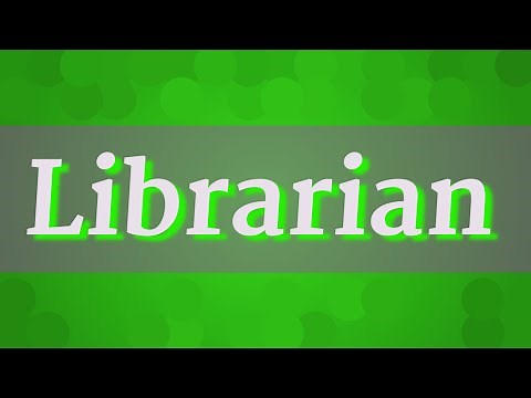 LIBRARIAN pronunciation • How to pronounce LIBRARIAN