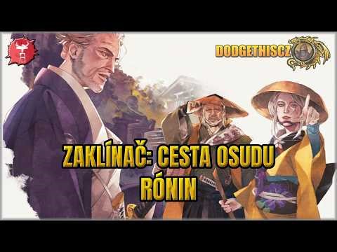 Zaklínač: Cesta osudu - Ronin | DodgethisCZ