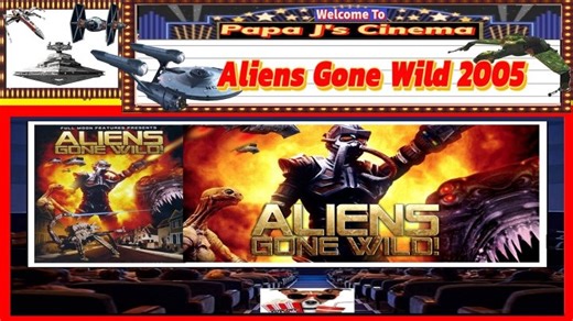 𝗔𝗹𝗶𝗲𝗻𝘀 𝗚𝗼𝗻𝗲 𝗪𝗶𝗹𝗱 𝟮𝟬𝟬𝟱⚓️🍿👽👽👽🍿⚓️