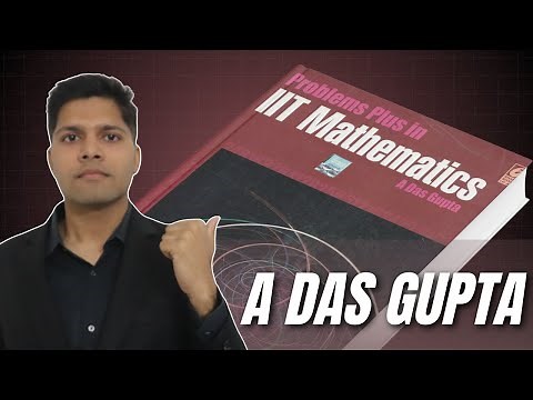 A Das Gupta Review by AIR 1 – Irodov of JEE Maths?