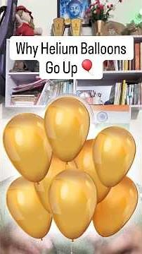 Why Helium Balloons Go Up #helium #physics #shorts