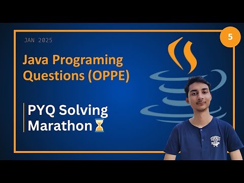 Java OPPE 2 Jan 2025 PYQ Solving Marathon | IITM Java OPPE Exam Practice Series