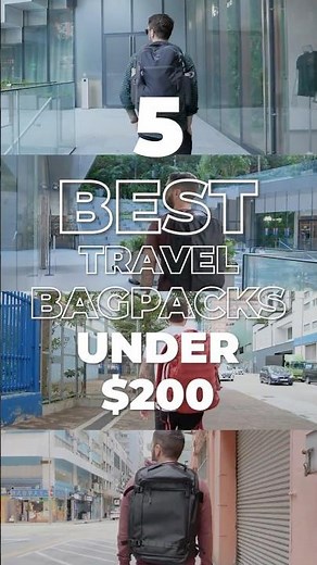5 Travel Backpacks Under $200 That Actually Deliver
