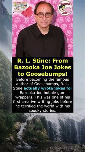 R. L. STINE: FROM BAZOOKA JOE JOKES TO GOOSEBUMPS!