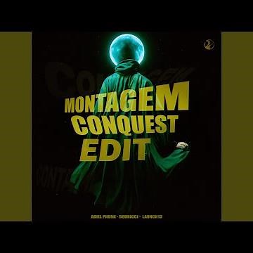 MONTAGEM CONQUEST (Super Slowed)