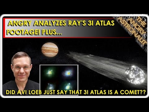 Angry analyzes Ray's Astrophotography! PLUS, did Avi Loeb REALLY say that 3I Atlas is a comet??