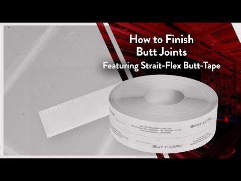 How to Finish Butt Joints Featuring Strait-Flex Butt-Tape