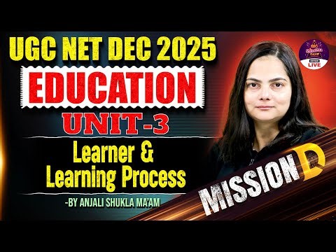 UGC NET Education Paper 2 | UGC NET Education Learner And Learning Process By Anjali Mam