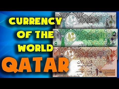 Currency of the world - Qatar. Qatari riyal. Exchange rates Qatar.Qatari banknotes and Qatari coins