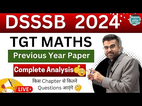 DSSSB TGT Maths 2024 Complete Analysis | Safe Scores | Syllabus | Cut off | Chapterwise Question