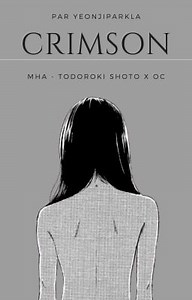 CRIMSON ｢MHA - Todoroki Shoto x OC｣ - 00.