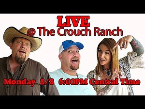 FIRST LIVE EVER AT THE CROUCH RANCH