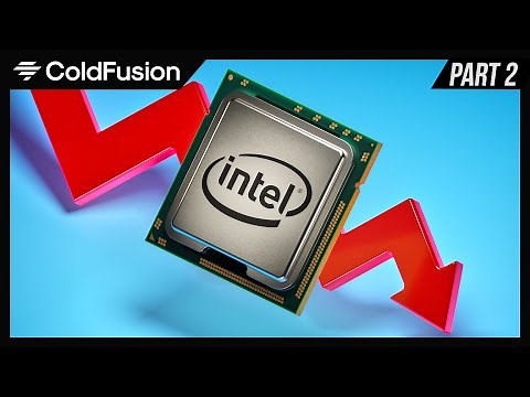 Intel - From Inventors of the CPU to Laughing Stock [Part 2]