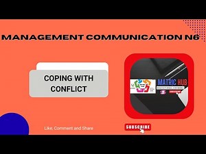 COMMUNICATION N6 : COPING WITH CONFLICT