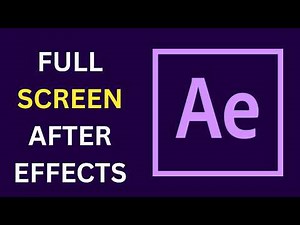 How To Full Screen Preview In After Effects