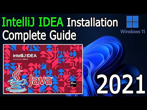 How to install IntelliJ IDEA on Windows 11 (64 bit) [ 2021 Update ] Complete guide for Java