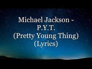 Michael Jackson - P.Y.T. (Pretty Young Thing) (Lyrics HD)