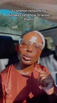 What Not to Do: Avoid These 3 Common Networking Mistakes #networking #networkingtips