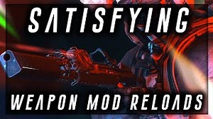 Video :: Satisfying Weapon Mod Reloads