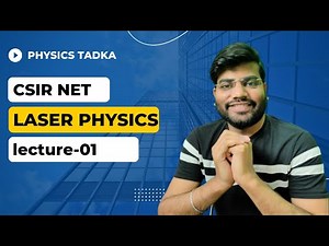 Laser physics| lecture-01 | csir net physics | gate physics