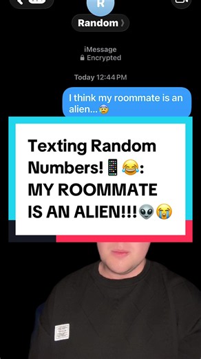 Texting Random Numbers!📱😂: MY ROOMMATE IS AN ALIEN!!!👽😭 #funny #fyp #prank #viral