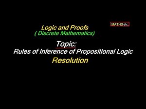 Resolution(Rules of Inference of Propositional Logic) | Logic and Proofs | Discrete Mathematics |