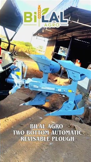 BILAL AGRO TWO BOTTOM AUTOMATIC REVERSIBLE PLOUGH #farmequipment