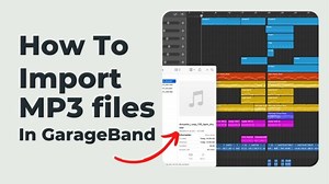 How To Import MP3 Files In GarageBand