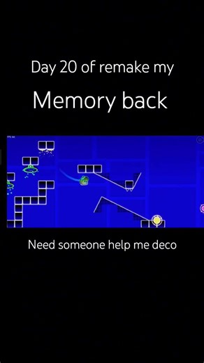 day 20 of remake my memory back #gdupdate #gdupdate #geometrydash