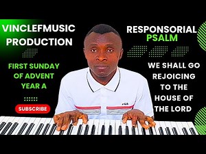 ✨ We Shall Go Rejoicing to the House of the Lord | First Sunday of Advent (Year A) — Psalm 122 ✨